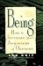 Book Being: How to Increase Your Awareness of Oneness