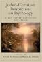 Judeo-Christian Perspectives on Psychology: Human Nature, Motivation, and Change