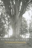 Republic of Shade: New England and the American Elm