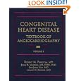 Congenital Heart Disease: Textbook of Angiocardiography (2 Volume Set) by Robert M. Freedom, John B. Mawson, Shi-joon Yoo, and Leland N. Benson