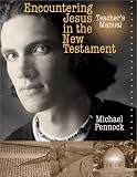 Encountering Jesus in the New Testament-Teacher's Manual