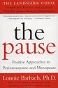 The Pause: Positive Approaches to Premenopause and Menopause