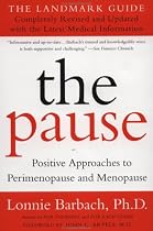 The Pause: Positive Approaches to Premenopause and Menopause