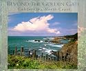 Beyond The Golden Gate: California'S North Coast