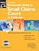 Everybody's Guide to Small Claims Court in California (Everybody's Guide to Small Claims Court California Edition) by Ralph E. Warner ISBN 0873378075