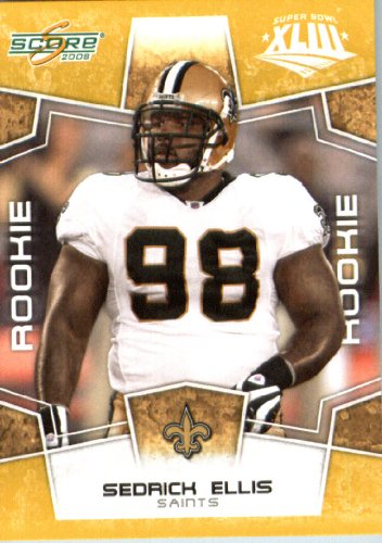 2008 Score SuperBowl Gold Parallel Edition Football Card - (Limited to 800 Made) # 337 Sedrick Ellis (RC - Rookie Card) DT - New Orleans Saints / in Protective Screw Down Display Case
