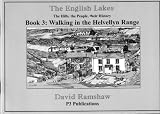 Walking in the Helvellyn Range (The English Lakes - the Hills, the people, their history)
