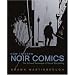 How to Draw Noir Comics: The Art and Technique of Visual Storytelling