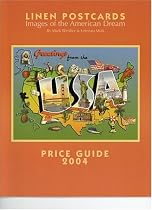 Linen Postcards: Images of the American Dream Price Guide 2004