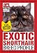 Exotic Shorthair Breed Profile (Your Cat Magazine Breed Profiles) by Angela Lowe
