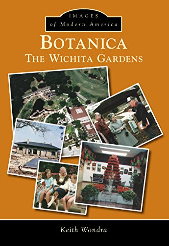Botanica: The Wichita Gardens (Images of Modern America)