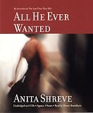 All He Ever Wanted: A Novel