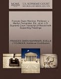 Frances Owen Warriner, Petitioner, v. Marilyn Fernandez, Etc., et al. U.S. Supreme Court Transcript of Record with Supporting Pleadings