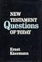 New Testament Questions of Today (The New Testament Library)