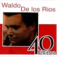 40 Exitos by Waldo De Los Rios