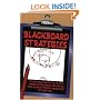 Blackboard Strategies: Over 200 Favorite Plays From Successful Coaches For Nearly Every Possible Situation (Winning hoops)