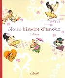 Notre histoire d'amour : Le livre