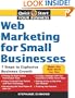 Web Marketing for Small Businesses: 7 Steps to Explosive Business Growth (Quick Start Your Business)