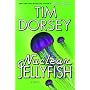 Nuclear Jellyfish: A Novel by Tim Dorsey