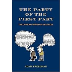 PARTY OF THE FIRST PART, THE: The Curious World of Legalese