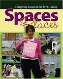Spaces and Places: Designing Classrooms for Literacy (Spiral-bound)