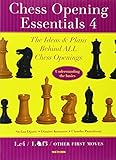 Chess Opening Essentials: The Ideas & Plans Behind ALL Chess Openings