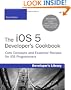 The iOS 5 Developer's Cookbook: Core Concepts and Essential Recipes for iOS Programmers (3rd Edition) (Developer's Library)