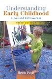 Understanding early childhood : issues and controversies