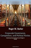 Corporate governance, competition, and political parties : explaining corporate governance change in Europe