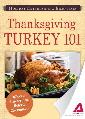 Holiday Entertaining Essentials: Thanksgiving Turkey 101: Delicious ideas for easy holiday celebrations