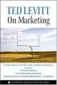 Ted Levitt on Marketing