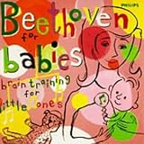  : Beethoven for Babies: Brain Training for Little Ones