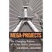 Mega-Projects: The Changing Politics of Urban Public Investment