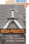 Mega-Projects: The Changing Politics of Urban Public Investment