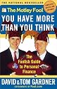 The Motley Fool You Have More Than You Think : The Foolish Guide To Personal Finance