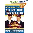 The Motley Fool You Have More Than You Think : The Foolish Guide To Personal Finance