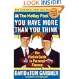 The Motley Fool: You Have More Than You Think: the Foolish Guide to Personal Finance (Motley Fool Books)'