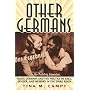 Other Germans: Black Germans and the Politics of Race, Gender, and Memory in the Third Reich (Social History, Popular Culture, and Politics in Germany)