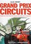 Grand Prix Circuits: A Tour of Formula 1 Circuits from Starting Grid to Chequered Flag