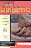 The Top 100 Recipes for Diabetics: The Comprehensive Diabetic Cookbook - Original and Classic Recipes for All Meals, Desserts and Beverages That Taste ... Keep You Healthy (The top 100 recipe series)