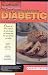 The Top 100 Recipes for Diabetics: The Comprehensive Diabetic Cookbook - Original and Classic Recipes for All Meals, Desserts and Beverages That Taste ... Keep You Healthy (The top 100 recipe series)