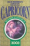 Old Moore's Horoscopes and Daily Astral Diaries: Capricorn (Old Moore's 2003 Horoscope)