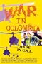 War In Colombia: Made In USA