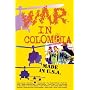 War In Colombia: Made In USA