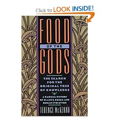 Food of the Gods: The Search for the Original Tree of Knowledge A Radical History of Plants, Drugs, and Human Evolution