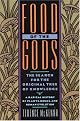 Food of the Gods: The Search for the Original Tree of Knowledge A Radical History of Plants, Drugs, and Human Evolution