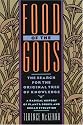 Food of the Gods: The Search for the Original Tree of Knowledge A Radical History of Plants, Drugs, and Human Evolution