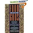 Food of the Gods: The Search for the Original Tree of Knowledge A Radical History of Plants, Drugs, and Human Evolution by Terence Mckenna