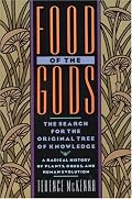 Food of the Gods: The Search for the Original Tree of Knowledge A Radical History of Plants, Drugs, and Human Evolution