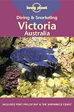 Victoria, Australia (Lonely Planet Diving & Snorkeling Guides)